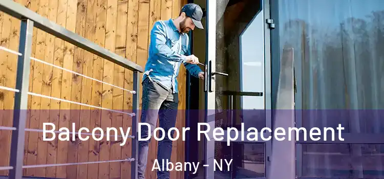  Balcony Door Replacement Albany - NY