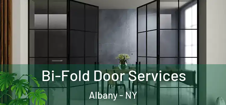  Bi-Fold Door Services Albany - NY