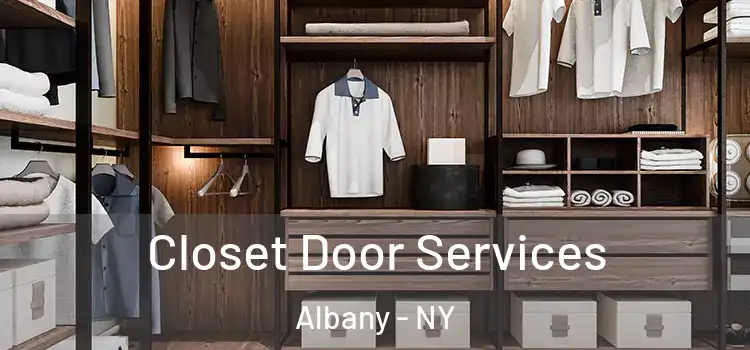  Closet Door Services Albany - NY
