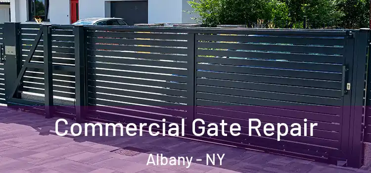 Commercial Gate Repair Albany - NY
