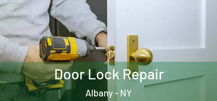  Door Lock Repair Albany - NY