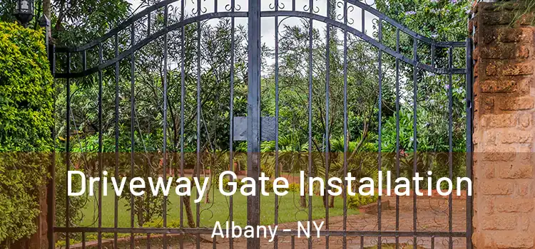  Driveway Gate Installation Albany - NY