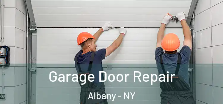 Garage Door Repair Albany - NY