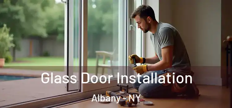  Glass Door Installation Albany - NY