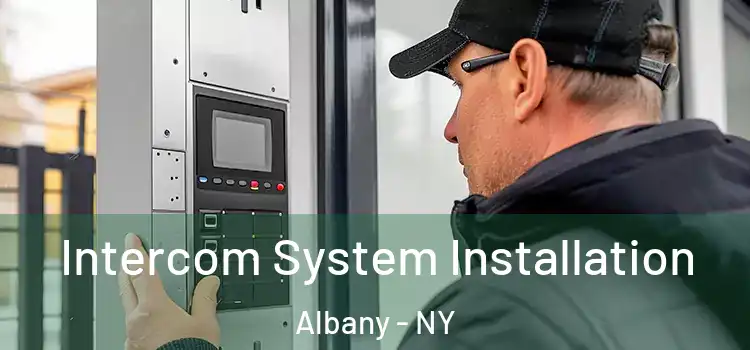  Intercom System Installation Albany - NY