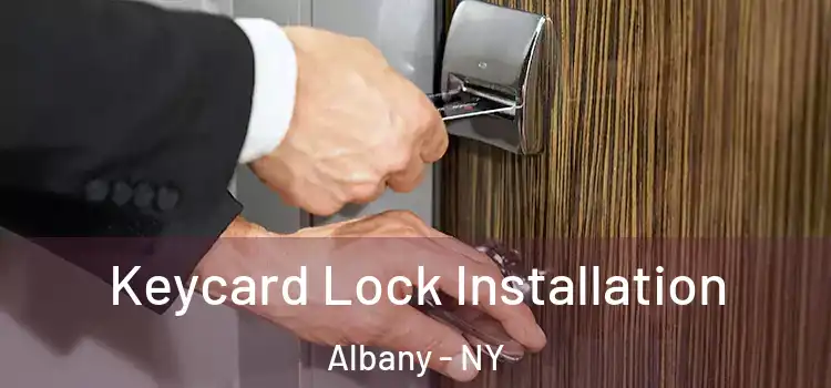  Keycard Lock Installation Albany - NY