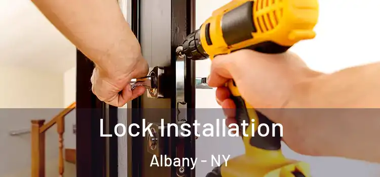  Lock Installation Albany - NY