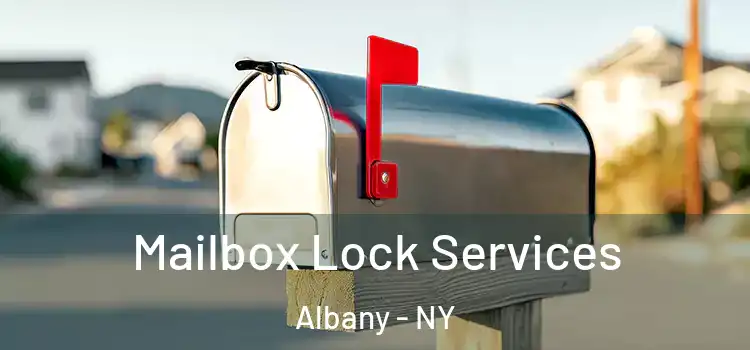  Mailbox Lock Services Albany - NY