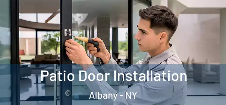 Patio Door Installation Albany - NY