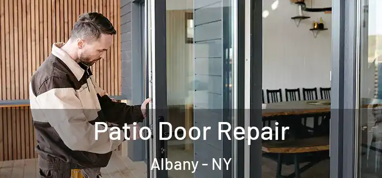Patio Door Repair Albany - NY