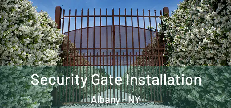  Security Gate Installation Albany - NY