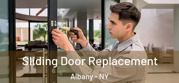  Sliding Door Replacement Albany - NY