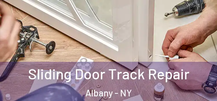  Sliding Door Track Repair Albany - NY
