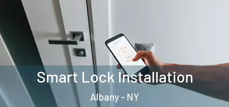  Smart Lock Installation Albany - NY